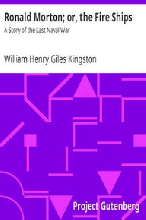 [Gutenberg 21389] • Ronald Morton; or, the Fire Ships: A Story of the Last Naval War